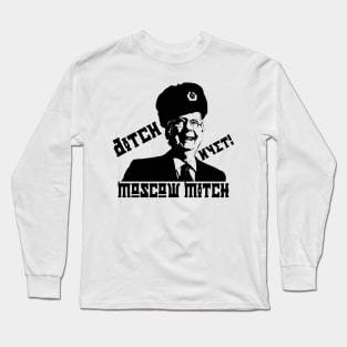 Ditch Moscow Mitch Long Sleeve T-Shirt